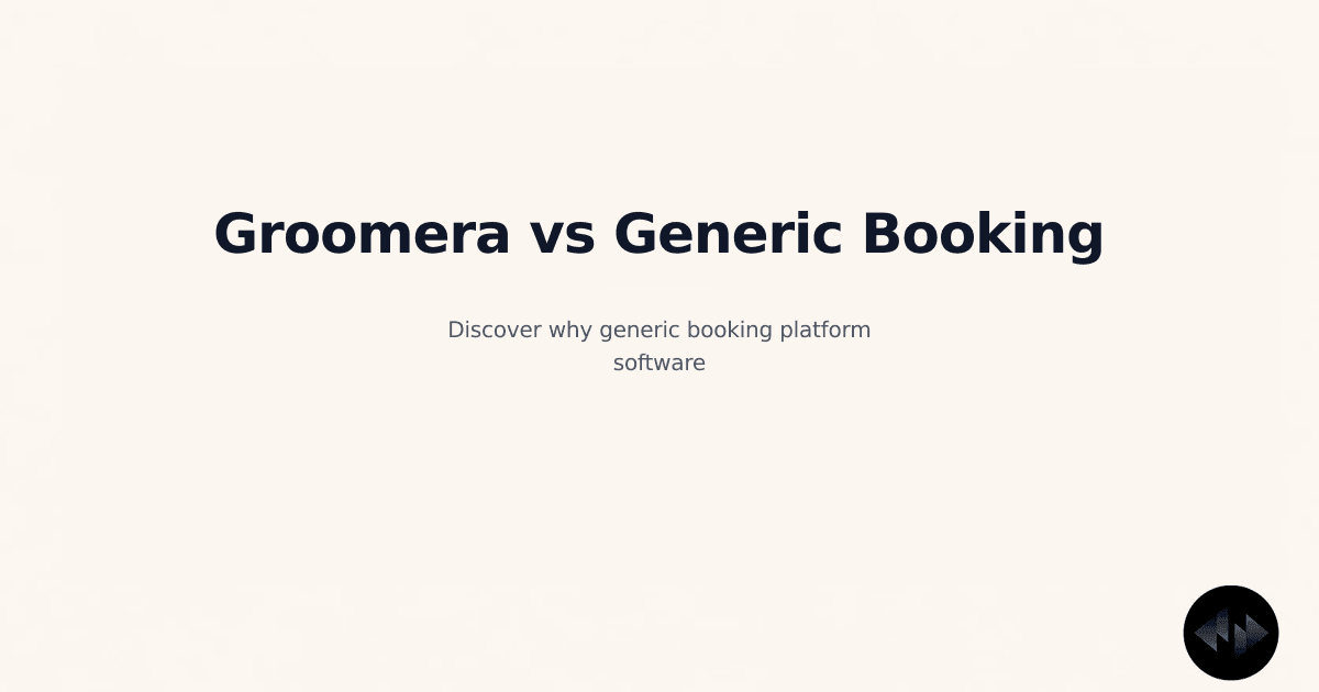 Why Booking Platform Software Fails Pet Groomers (And How Groomera Fixes It)